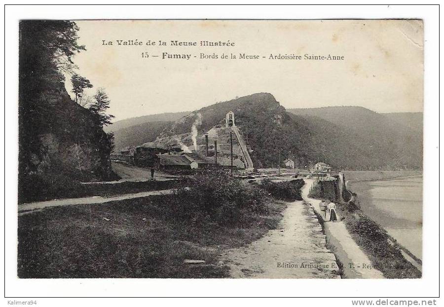 La Vallée De La Meuse Illustrée / FUMAY / BORDS DE LA MEUSE / ARDOISIÈRE SAINTE-ANNE / Edition Artistique E.R.T.  N° 15 - Fumay