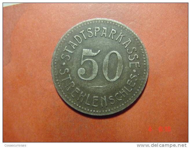 4639 GERMANY NOTGELD TOKEN  STADTSPARKASSE STREHLENSCHLES  50 PF   YEARS  1918 XF - Otros & Sin Clasificación