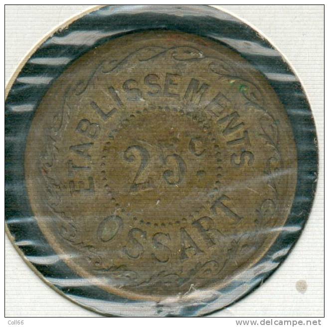 1921 Jeton Etablissement Ossart 25 Centimes Payable à Présentation Diamètre 2.6cm Semble En Cuivre - Professionnels / De Société