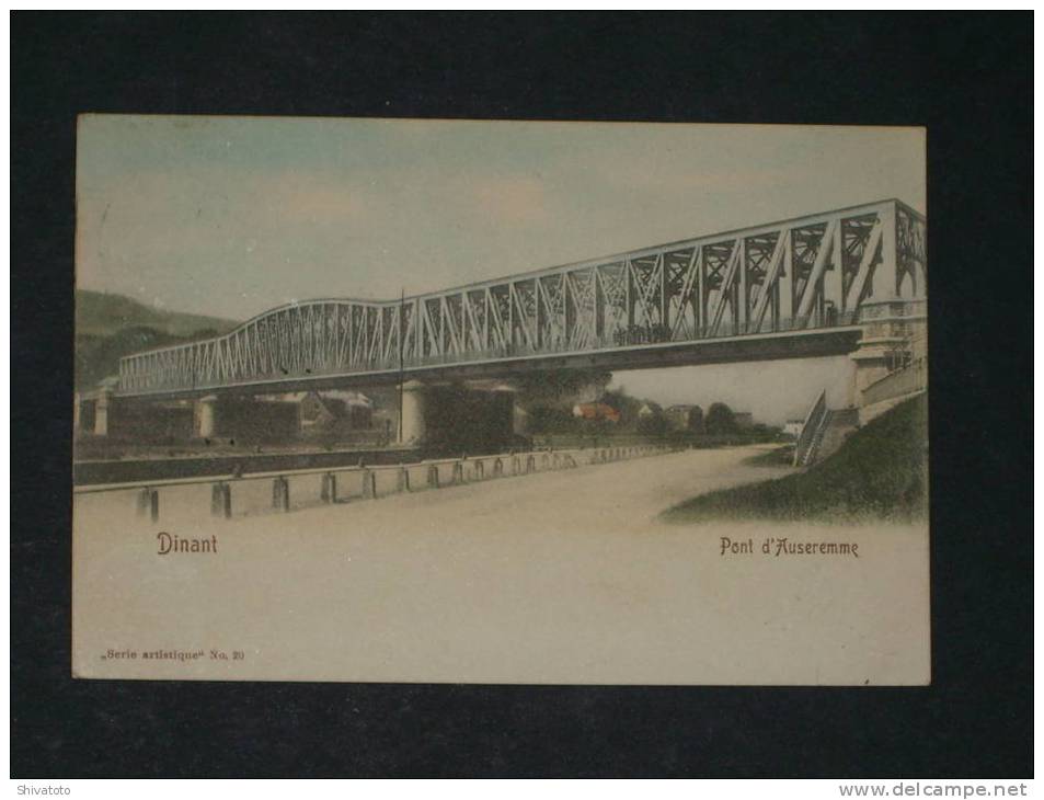 Dinant Pont D'anseremme En Couleur-1904 - Andenne