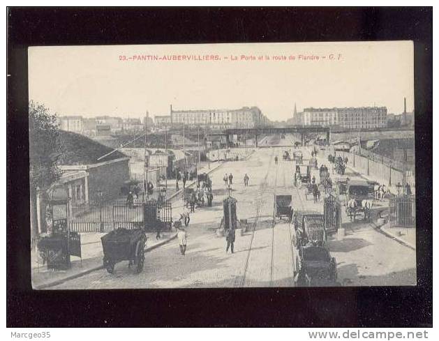 Pantin Aubervilliers La Porte & La Route De Flandre édit.G.F. N° 23 Animée Attelage Belle Carte - Pantin