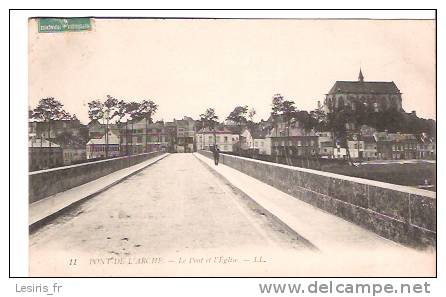 CPA - PONT DE L'ARCHE - LE PONT ET L'EGLISE - 11 - L. L. - ANIMEE - Pont-de-l'Arche