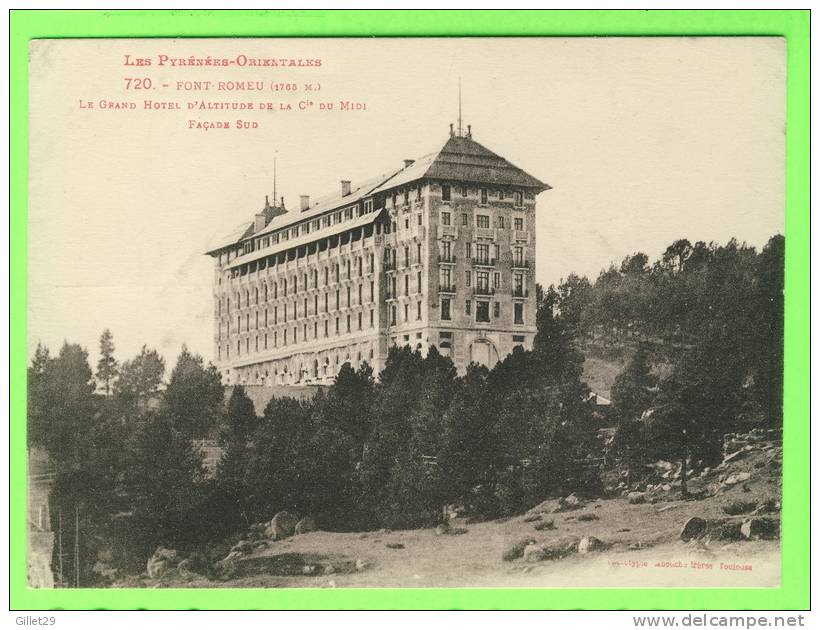 FONT-ROMEU (66) - LE GRAND HÔTEL D´ALTITUDE DE LA CIE DU MIDI - FAÇADE SUD - ÉDITIONS LABOUCHE FRÈRES - DOS VERT - - Prades