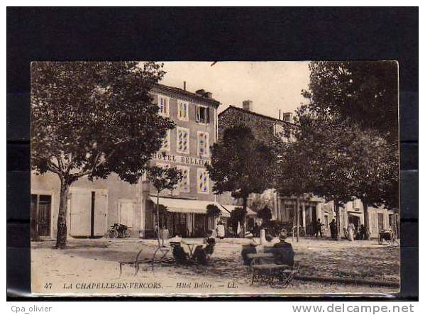 26 LA CHAPELLE EN VERCORS Hotel Bellier, Animée, Ed LL 47, 1916 - Autres & Non Classés