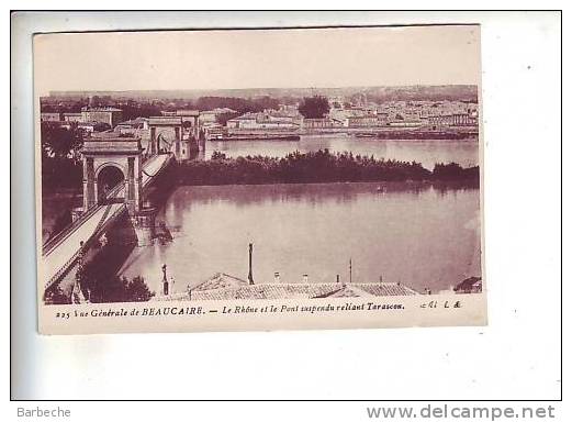 Vue Générale De BEAUCAIRE .- Le Rhône Et Le Pont Suspendu Reliant Tarascon . 30/ - Beaucaire