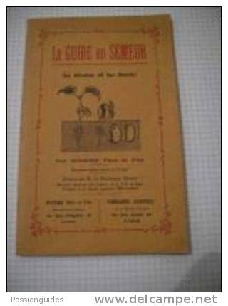 000/013/000  LE GUIDE DU SEMEUR La Graine Et Les Semis  1928  RIVOIRE PERE ET FILS / Fleurs Légumes Jardinage - 1901-1940