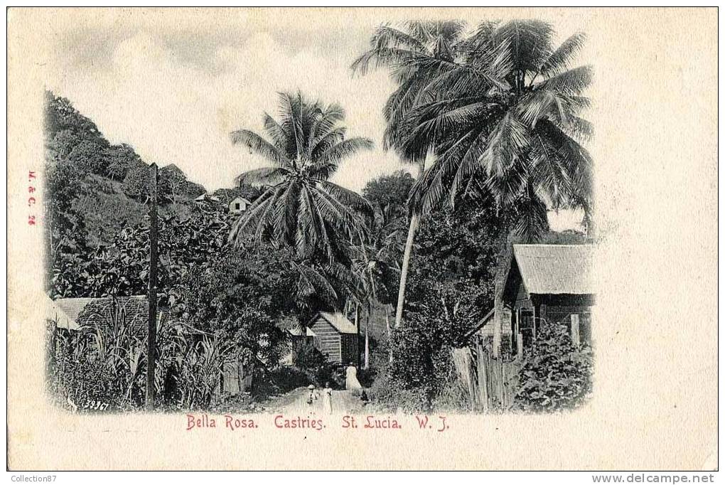 ANTILLES - CARAIBES - SAINTE LUCIE - CASTRIES - BELLA ROSA - CLICHE 1900 - Sonstige & Ohne Zuordnung