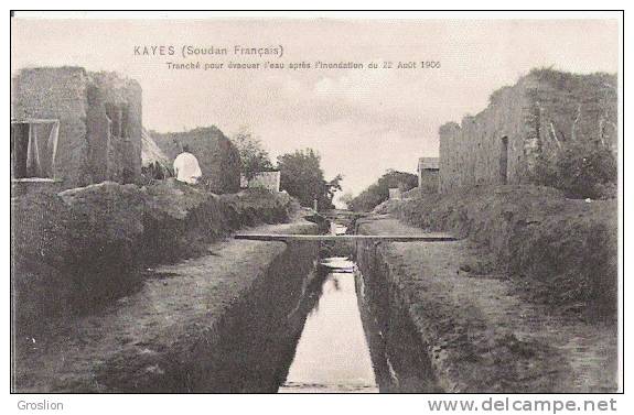 KAYES (SOUDAN FRANCAIS)  TRANCHEE POUR EVACUER L'EAU APRES L'INONDATION DU 22 AOUT 1906 - Mali