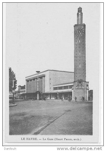 76 // LE HAVRE, La Gare, Henri Pacon Architecte, Vue Extérieure - Gare