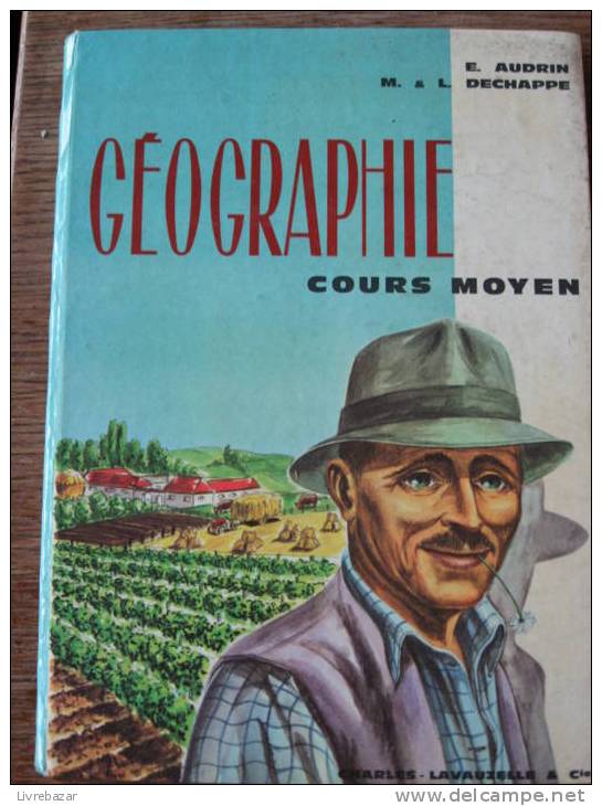 ANCIEN GEOGRAPHIE COURS MOYEN 1 Et 2ème Années  AUDRIN DECHAPPE CHARLES LAVAUZELLE - 6-12 Ans