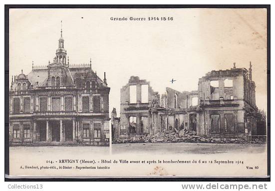 MEUSE - Revigny Sur Ornain - Hôtel De Ville Avant Et Après Le Bombardement Du 6 Au 12 Septembre 1914 - Revigny Sur Ornain