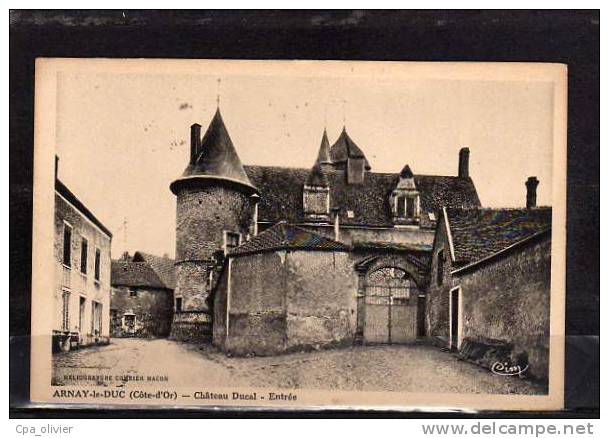 21 ARNAY LE DUC Chateau Ducal, Entrée, Ed CIM, 1945 - Arnay Le Duc