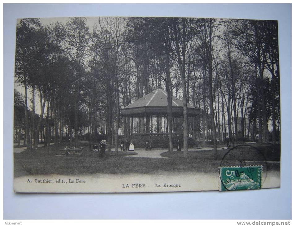 La Fére . Le Kiosque. 1912 - Fere En Tardenois