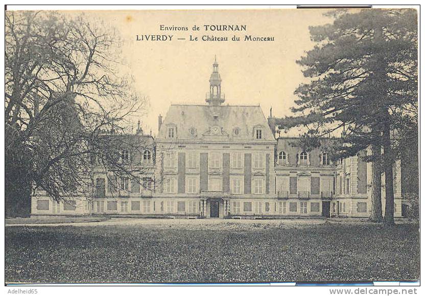 Environs De Tournan Liverdy-Le Château Du Monceau - Tournan En Brie