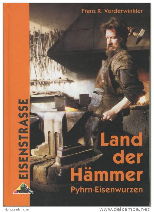 Land Der Hämmer. Pyhrn-Eisenwurzen. Franz R. Vorderwinkler. Autriche. - Other & Unclassified