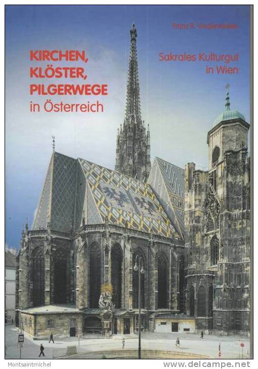 Kirchen, Klöster, Pilgerwege In Österreich. Autriche. Sakrales Kulturgut In Wien. Franz R. Vorderwinkler - Autres & Non Classés