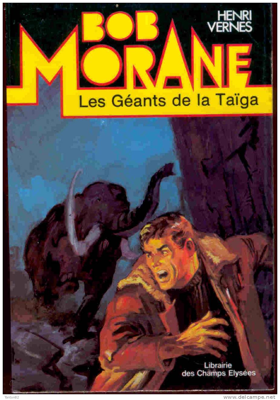 Bob Morane - Les Géants De La Taïga - Henri Vernes - Librairie Des Champs Elysées N° 10 - Aventura