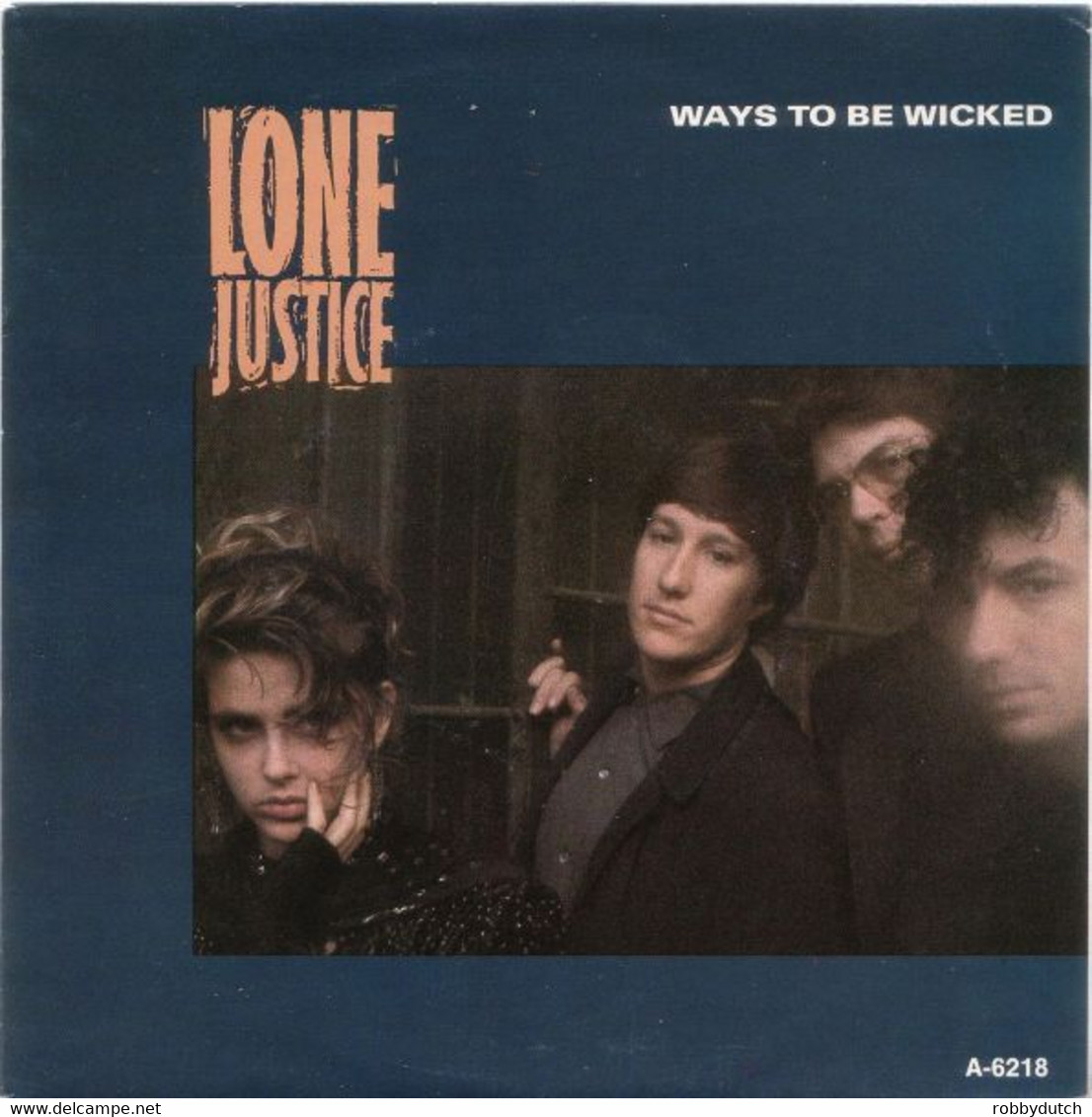 * 7" *  LONE JUSTICE - WAYS TO BE WICKED (Holland 1985) - Country & Folk