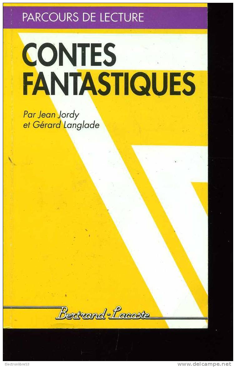 Contes Fantastiques Jordy Et Langlade Parcours De Lecture Ed Bertrand Lacoste - Fantastic