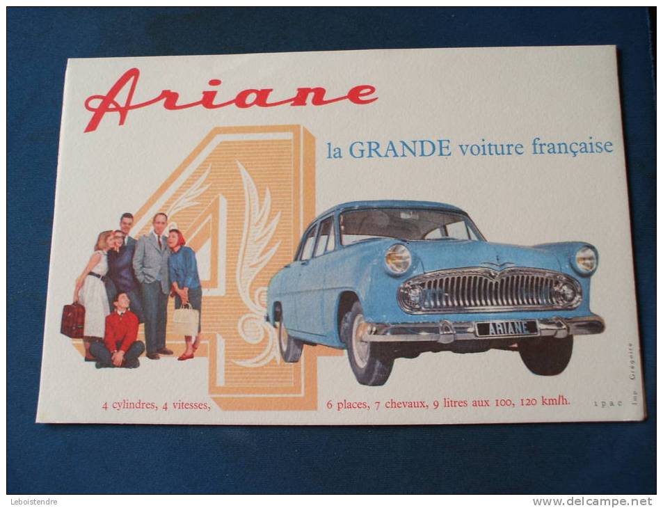 BEAU BUVARD PUBLICITAIRE ARIANE 4 LA GRANDE VOITURE FRANCAISE 4 CYLINDRES,4VITESSES,6PLACES,7CHEVAUX,AUTOMOBILE - Automotive