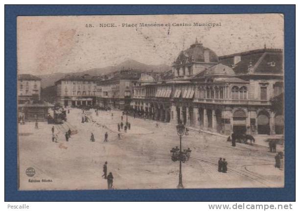 06 - CP NICE - PLACE MASSENA ET CASINO MUNICIPAL - ANIMATION - EDITION GILETTA - ECRITE EN 1919 - Places, Squares