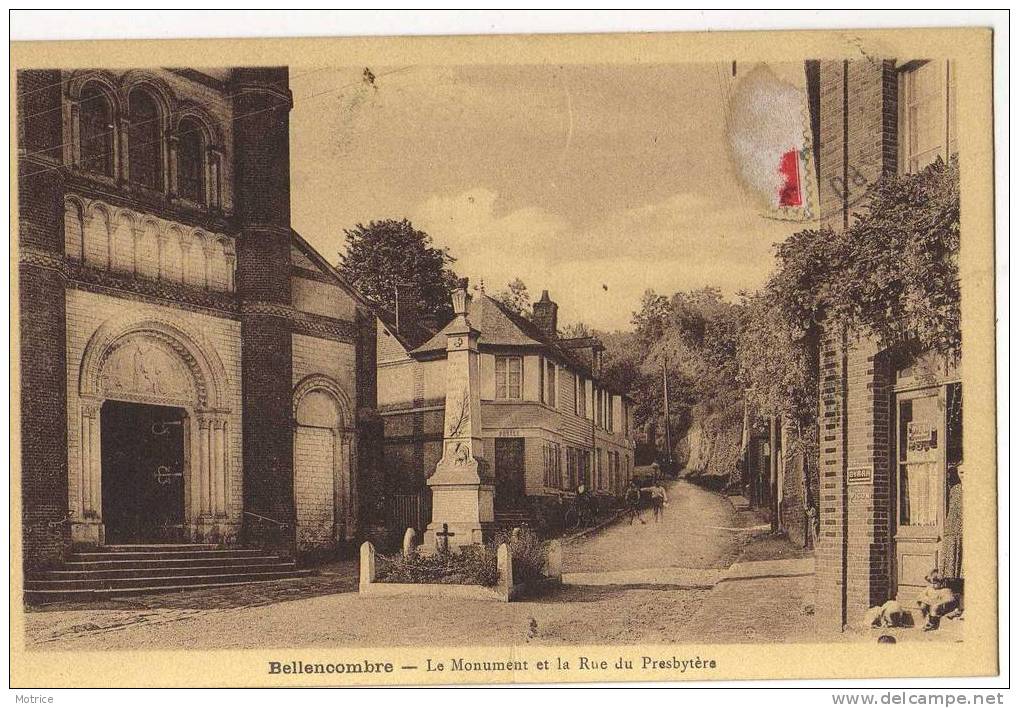 BELLENCOMBRE  -   Le Monument Et La Rue De Presbytère - Bellencombre