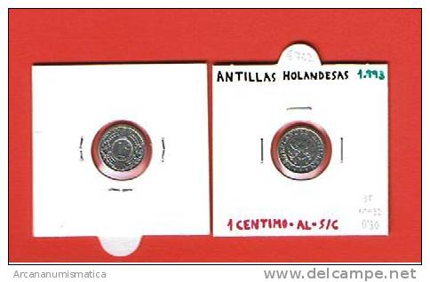 ANTILLAS  HOLANDESAS  1 CENTIMO  AL  KM#32  1.993   SC/UNC     T-DL-6702 - Antilles Néerlandaises