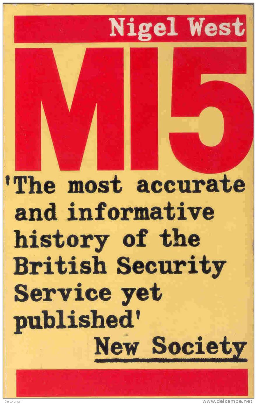 S MI5 NIGEL WEST   BRITISH SECURITY SERVICE  464 Pag SPIONAGGIO CONTROSPIONAGGIO THE SHADOWY WORLD  COUNTER INTELLIGENCE - Other & Unclassified
