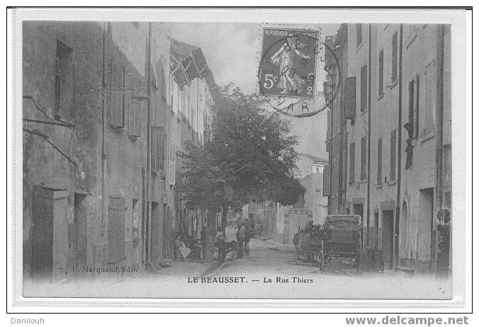 83 /// LE BEAUSSET / Rue Thiers / N° 7 L Marquand édit - Le Beausset