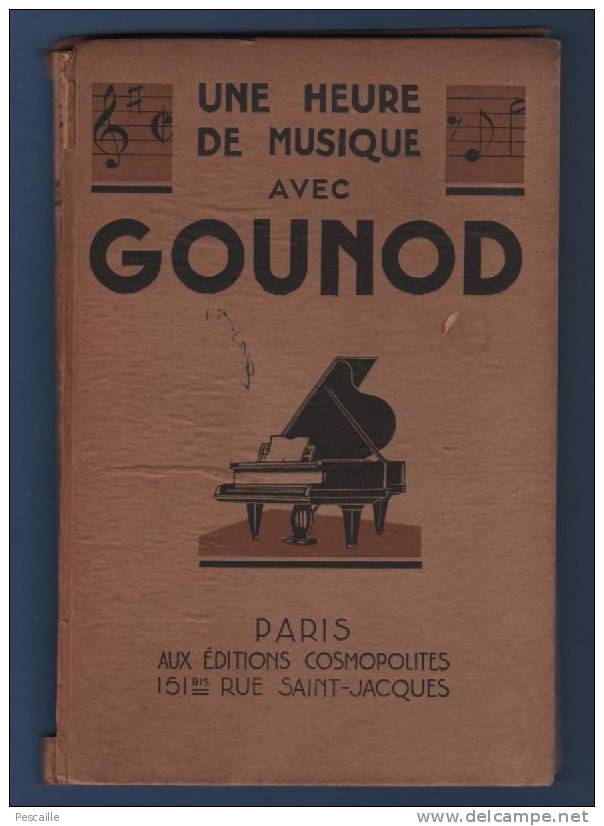UNE HEURE DE MUSIQUE AVEC GOUNOD - EDITIONS COSMOPOLITES PARIS - 1930 - PARTITIONS ET PAROLES - G-I