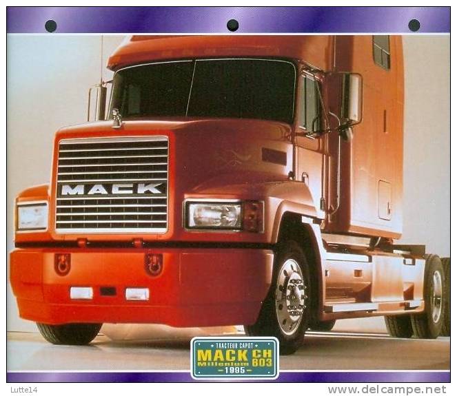 CAMIONS : Fiche éditions Atlas MACK MILLENIUM CH 603 (recto: Photo, Verso: Notes Techniques) - Trucks
