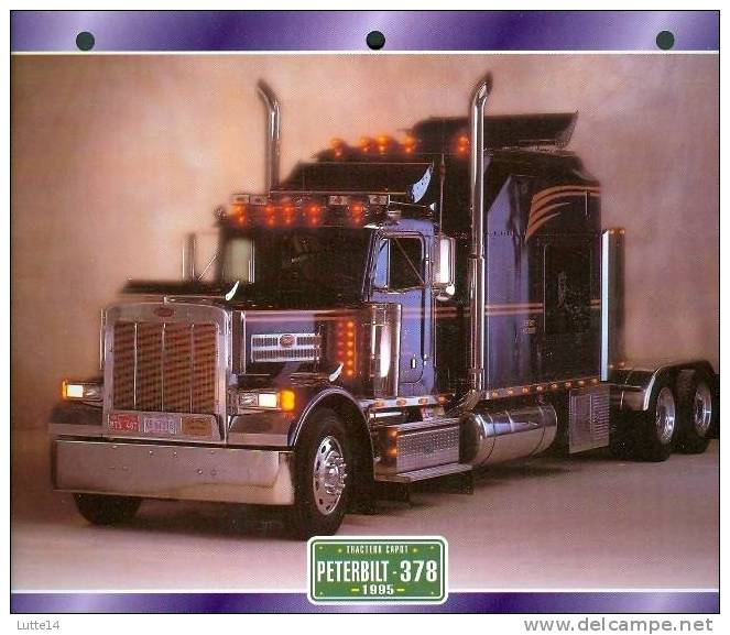 CAMIONS : Fiche éditions Atlas PETERBILT 378 (recto: Photo, Verso: Notes Techniques) - Camion