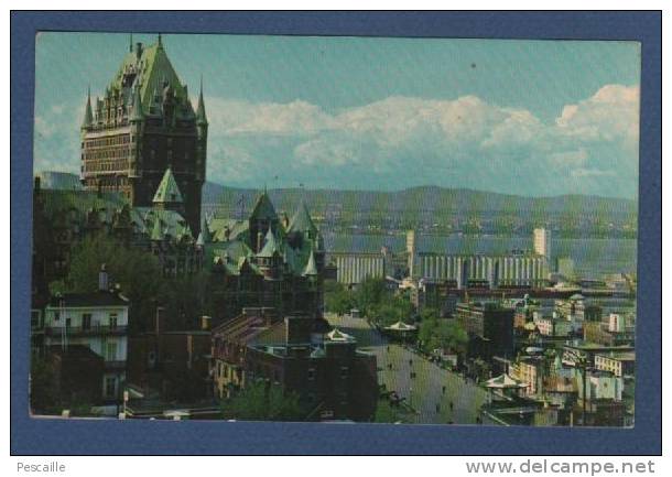 CP QUEBEC - P.Q. CANADA - L´HOTEL CHATEAU FRONTENAC LA PROMENADE DE LA TERRASSE DUFFERIN LES IMMEUBLES DE LA VILLE BASSE - Québec - Château Frontenac