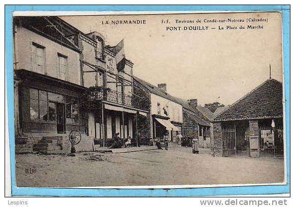 14 - PONT D´OUILLY - La Place Du Marché - Pont D'Ouilly