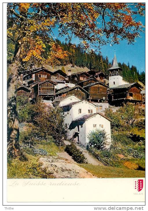 La Suisse Radieuse - Le Village Valaisan De GRIMENTZ - Grimentz
