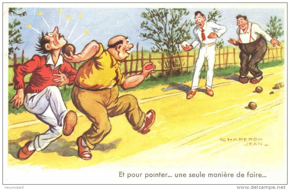 CPA.  PETANQUE PAR CHAPERON JEAN. ET POUR POINTER...UNE SEULE MANIERE A FAIRE...DATEE 1968.DENTELLEE. - Petanca