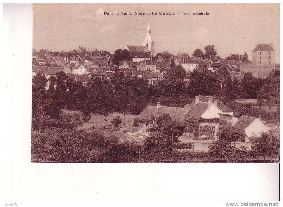 Dans La Vallée Noire -  LA CHATRE  - Vue Générale - La Chatre