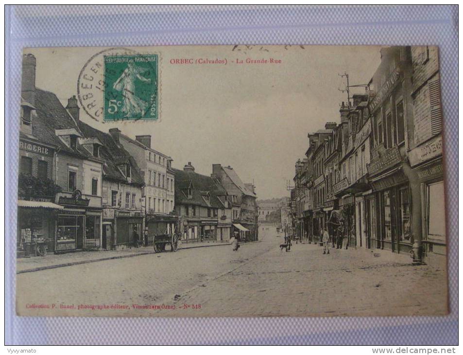 ORBEC La Grande Rue Circulée Année 1911 - Orbec