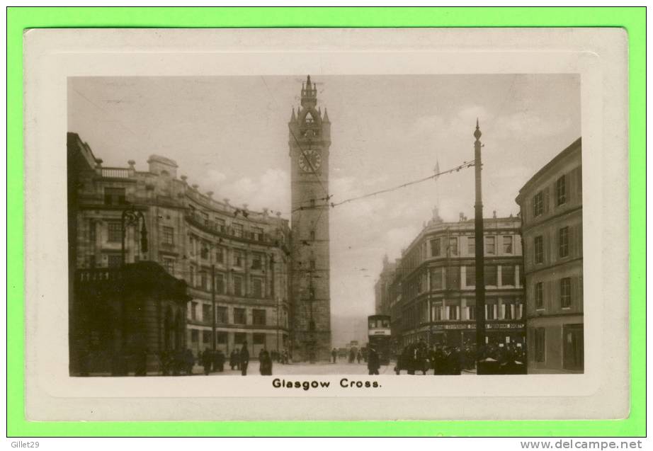 SCOTLAND - GLASGOW CROSS - ANIMATED - CARD TRAVEL IN 1930 - REAL PHOTOGRAPHE - - Lanarkshire / Glasgow