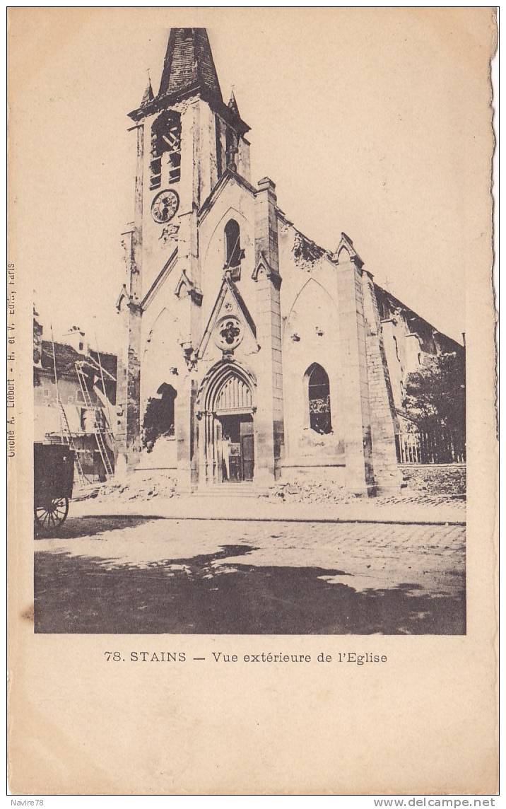 93 Cpa STAINS  GUERRE 1870  EGLISE DETRUITE - Stains