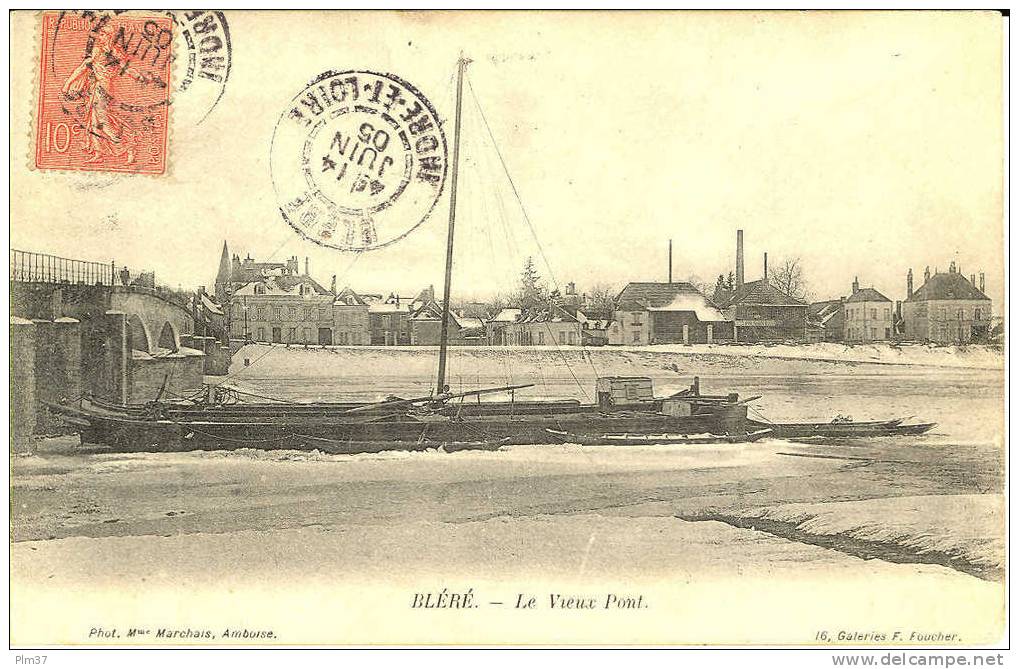 BLERE  - Le Vieux Pont - Batellerie - TB Plan De Bateau Sur Le Cher - Circulé 1905, Parfait état - Bléré