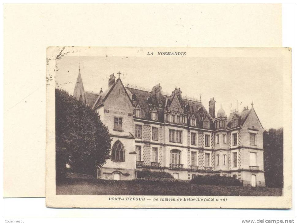 A 527  PONT L EVEQUE   LE CHATEAU DE BETTEVILLE - Pont-l'Evèque