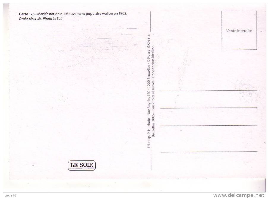 Carte N° 175  De La Série " LE SOIR"  - BELGIQUE -   Manifestation Du Mouvement Populaire Wallon En  1962 - Partiti Politici & Elezioni