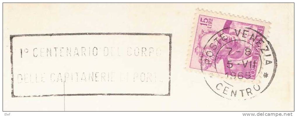 Flamme De VENEZIA (Italie) Sur Carte Postale" I° CENTENARIO DEL CORPO DELLE CAPITANERIE DI PORTO" ; 1965 ; TB - Schiffahrt