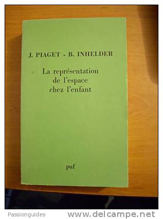257/001 LA REPRESENTATION DE L´ESPACE CHEZ L´ENFANT  1981  J. PIAGET / B. INHELDER  574 PAGES CHEZ PUF Psychologie - Poitou-Charentes
