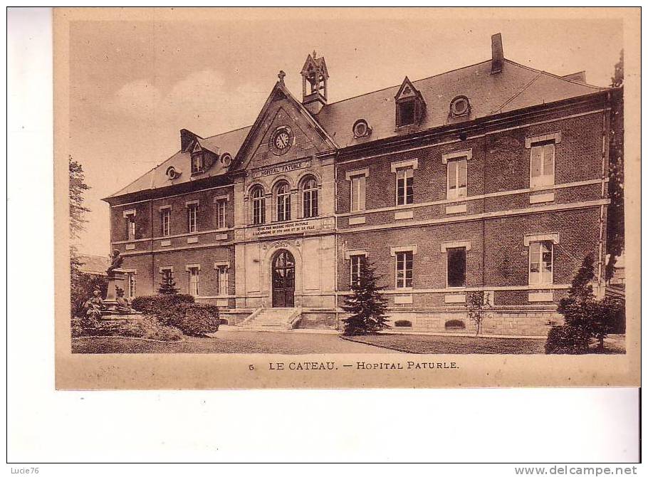 LE CATEAU -  Hôpital PATURLE  - - Le Cateau