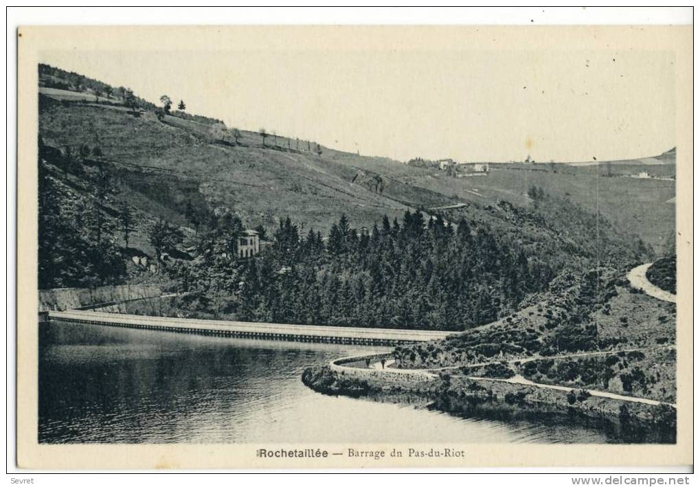 ROCHETAILLEE. -  Barrage Du Pas-du-Riot. - Rochetaillee