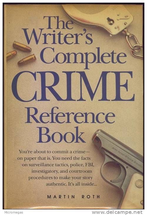 The Writer's Complete Crime Reference Book - Other & Unclassified