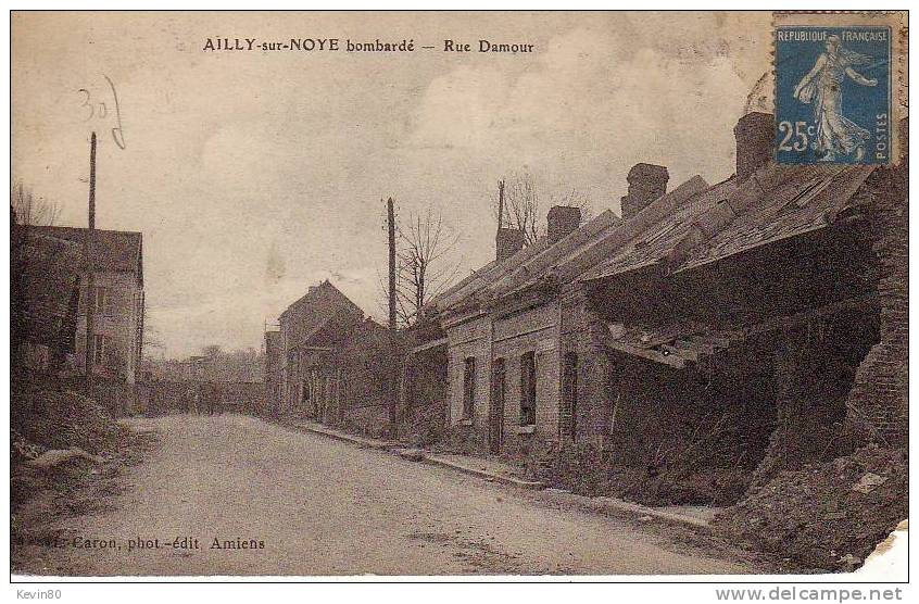 80 AILLY SUR NOYE Bombardé Rue Damour - Ailly Sur Noye