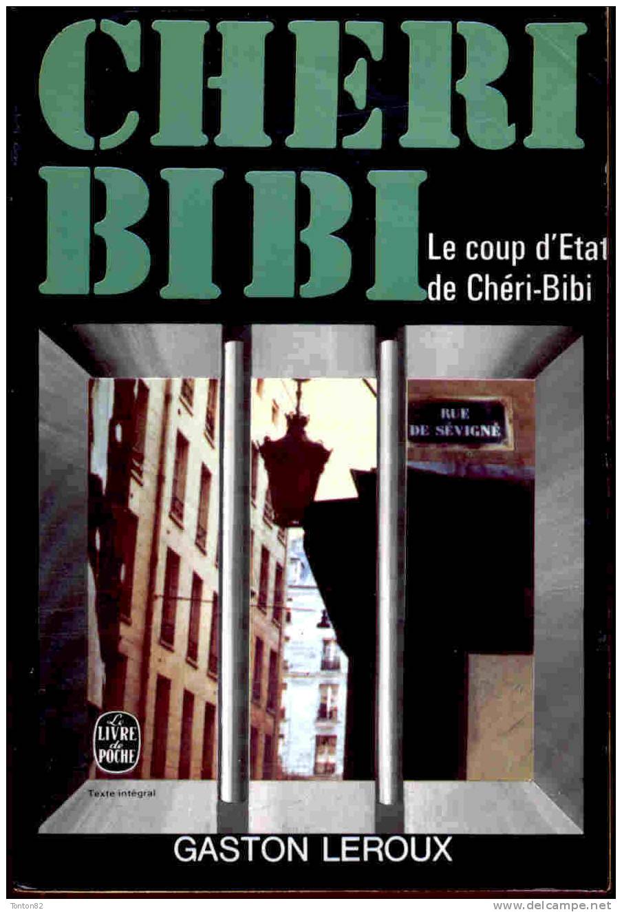 Gaston Leroux - Le Coup D´état De Chéri-Bibi - Le Livre De Poche N° 4092 - ( 1974 ) - Adventure